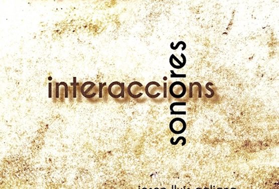 Primer disco de los músicos valencianos Josep Lluís Galiana y Joan Gómez Alemany, «Interaccions Sonores»